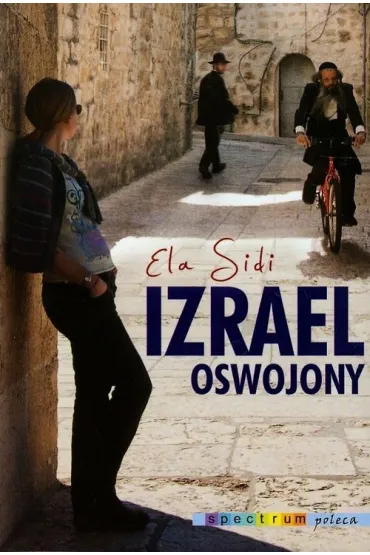 Izrael oswojony - Ela Sidi