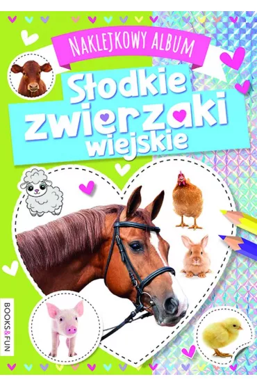S�odkie zwierzaki wiejskie. Naklejkowy album