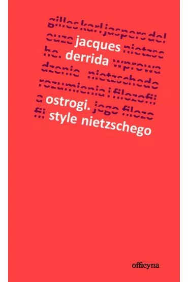 Ostrogi, style Nietzschego - Jacques Derrida