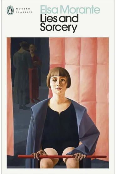 Lies and Sorcery - Elsa  Morante