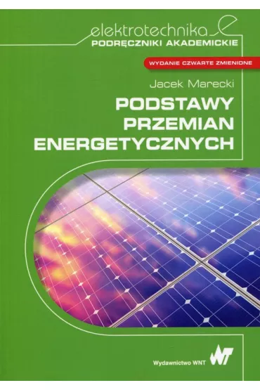 Podstawy przemian energetycznych - Jacek Marecki