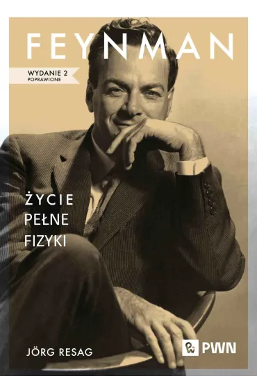 Feynman. �ycie pe�ne fizyki - J�rg Resag