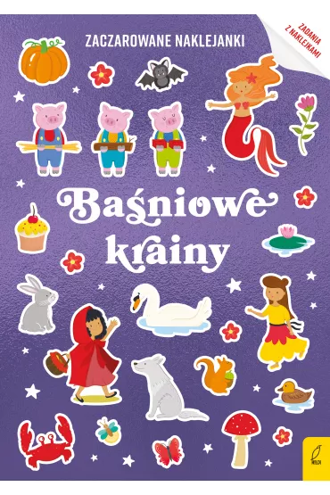 Zaczarowane naklejanki. Ba�niowe krainy