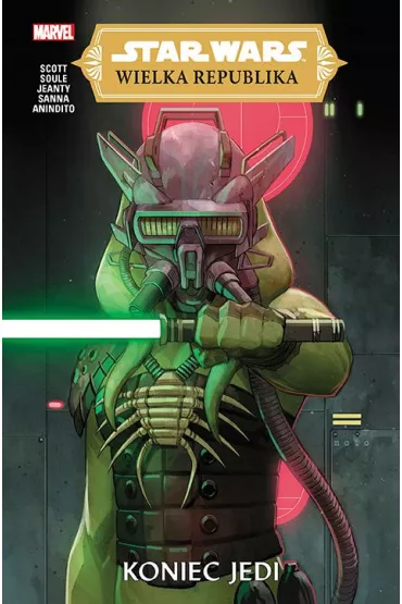 Koniec Jedi. Star Wars. Wielka Republika. Tom 3 - Scott Cavan, Charles Soule