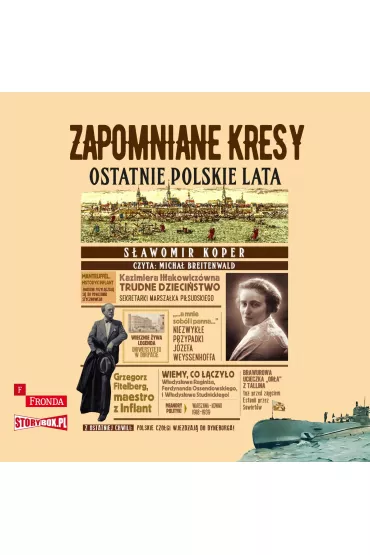 Audiobook CD MP3 Zapomniane Kresy. Ostatnie polskie lata - S�awomir Koper