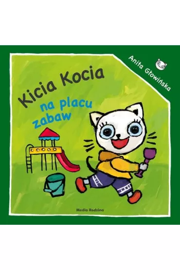 Kicia Kocia na placu zabaw - Anita G�owi�ska
