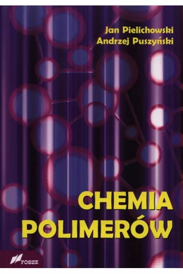 Chemia polimer�w - Andrzej Puszy�ski, Jan Pielichowski