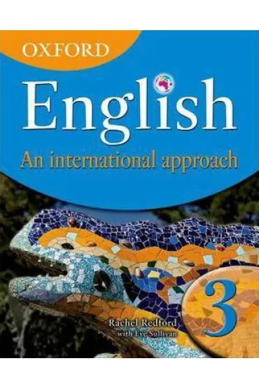 Oxford English: An International Approach 3. Students' Book - Eve Sullivan, Rachel  Redford