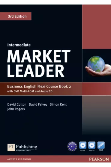 Market Leader. 3rd Edition. Flexi. Intermediate. Course Book 2 - David Cotton, David Falvey, John Rogers, Simon Kent