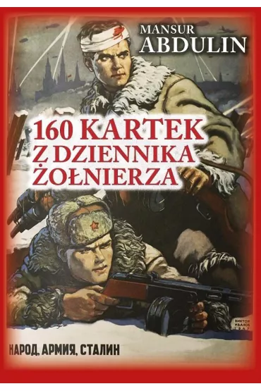 160 kartek z dziennika �o�nierza - Mansur Abdulin