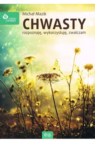 CHWASTY ROZPOZNAJ� WYKORZYSTUJ� ZWALCZAM - Micha� Mazik