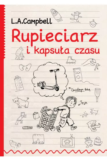 Rupieciarz i kapsu�a czasu - L A Campbell