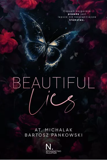 Beautiful lies - AT. Michalak, Bartosz  Pankowski
