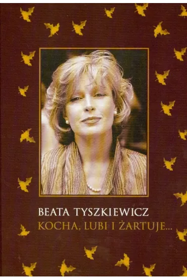 Kocha lubi �artuje ... - Beata Tyszkiewicz