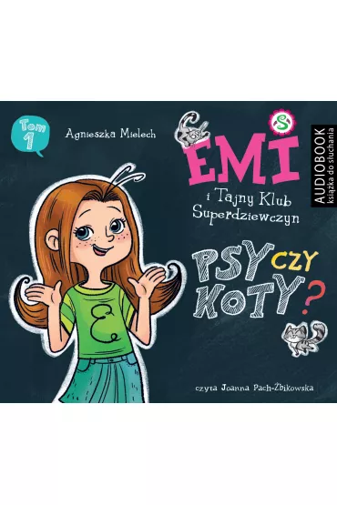 Audiobook Psy czy koty? Emi i Tajny Klub Superdziewczyn CD - Agnieszka Mielech