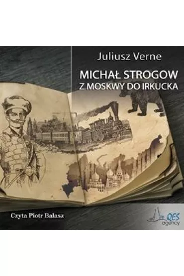 Micha� Strogow. Z Moskwy do Irkucka audiobook CD - Juliusz Verne