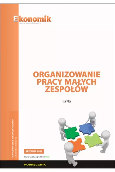Organizowanie pracy ma�ych zespo��w. Podr�cznik - Iza Flor
