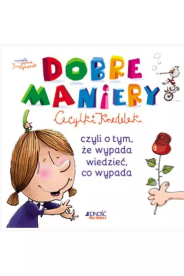 Dobre maniery Cecylki Knedelek - Joanna Krzy�anek, Marcin Cise�