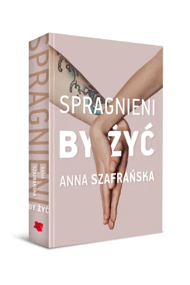 Spragnieni, by �y�. Spragnieni. Tom 1 - Anna Szafra�ska