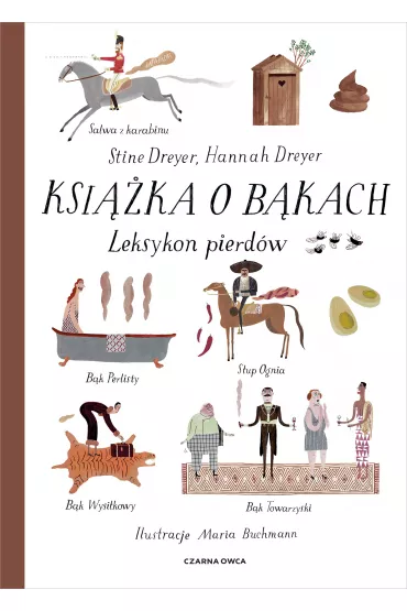 Ksi��ka o b�kach. Leksykon pierd�w - Hannah  Dreyer, Stine Dreyer