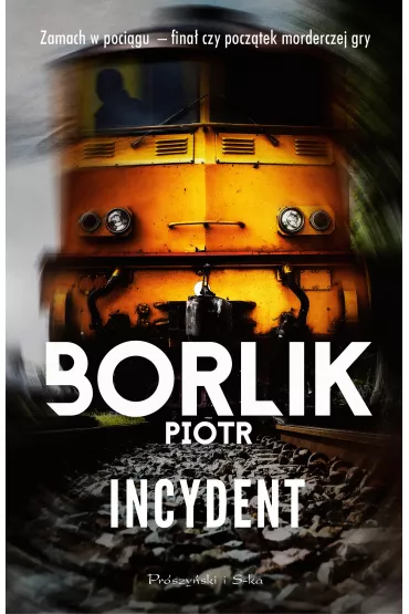 Incydent - Piotr Borlik