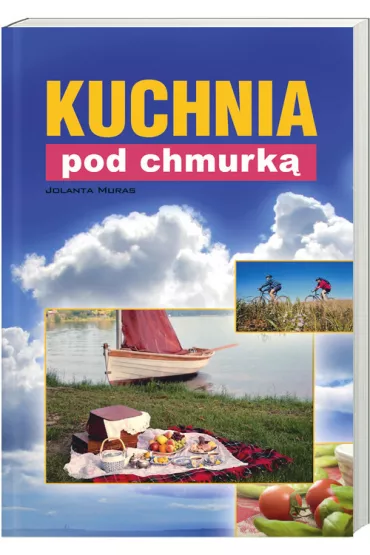 Kuchnia pod chmurk� - Jolanta Muras