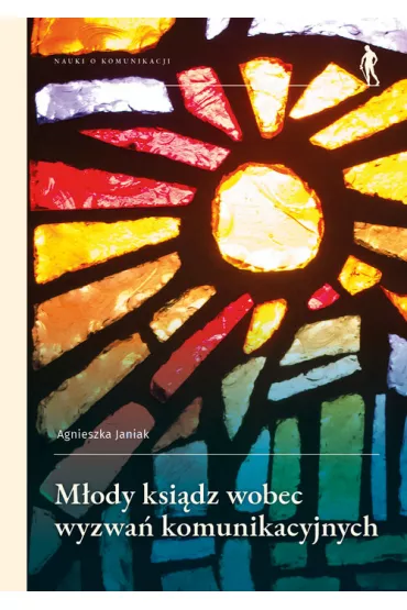 Mody ksidz wobec wyzwa komunikacyjnych - Agnieszka Janiak