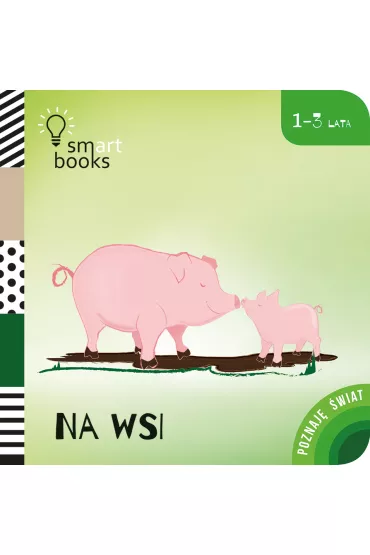 Na Wsi - Poznaj� �wiat 1-3 lata