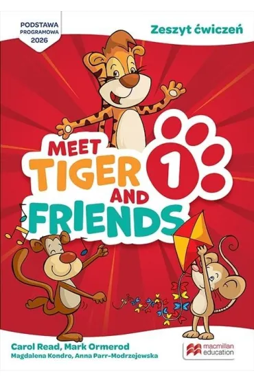 Meet Tiger & Friends 1. Zeszyt �wicze�