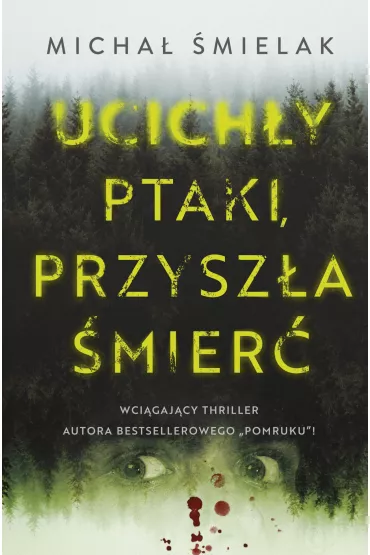 Ucichy ptaki, przysza mier - Micha mielak