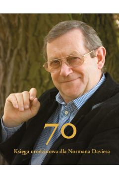 70 Ksiga urodzinowa dla Normana Daviesa