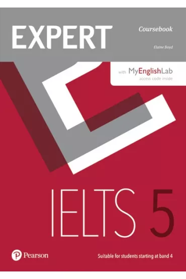 Expert IELTS band 5 Students' Book with Online Audio and MyEnglishLab - Elaine Boyd