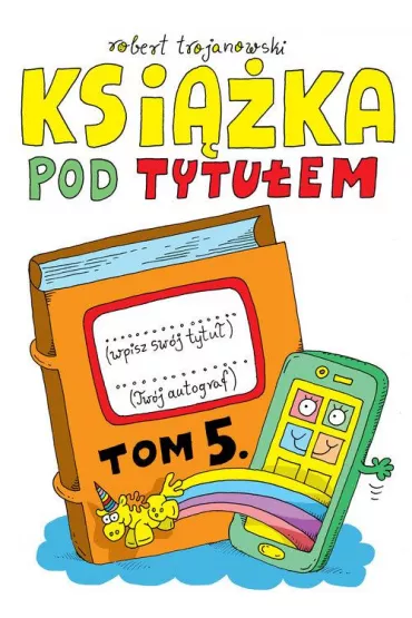 Ksi��ka pod tytu�em Tom 5 - Robert Trojanowski