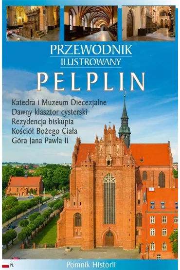 Przewodnik ilustrowany Pelplin - Katarzyna  Szroeder-Dowjat, Wincenty Pytlik
