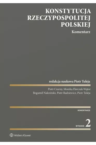 eBook Konstytucja Rzeczypospolitej Polskiej. Komentarz pdf epub - Bogumi� Nalezi�ski, Monika Florczak-W�tor, Piotr Czarny, Piotr Tuleja, Piotr Radziewicz