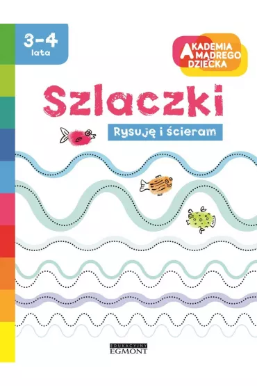 Szlaczki. Akademia M�drego Dziecka. Rysuj� i �cieram - Dobrowolska Marzenna