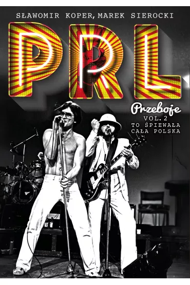Przeboje PRL. Hity rocka - Marek Sierocki, S�awomir Koper
