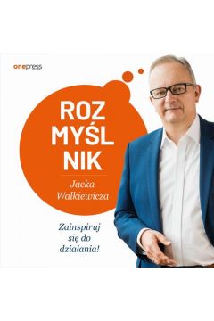 Audiobook Rozmylnik Jacka Walkiewicza. Zainspiruj si do dziaania! mp3