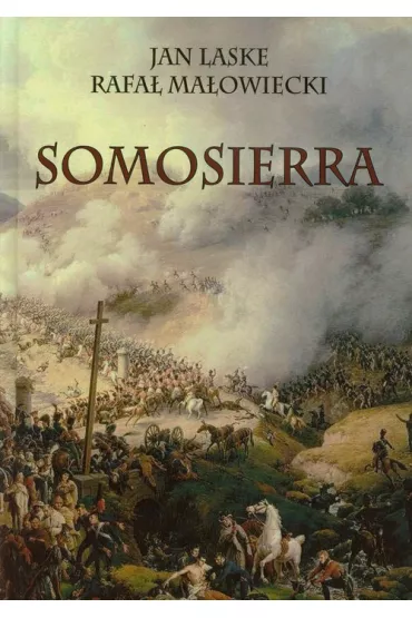 Somosierra - Jan Laske, Rafa� Ma�owiecki