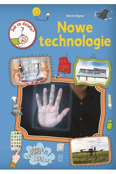Jak to dzia�a? Nowe technologie - Marek Regner