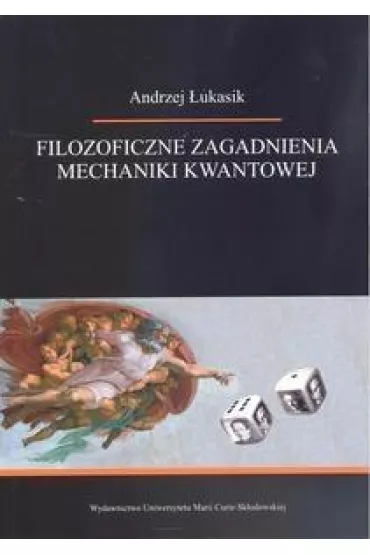 Filozoficzne zagadnienia mechaniki kwantowej - Andrzej ukasik