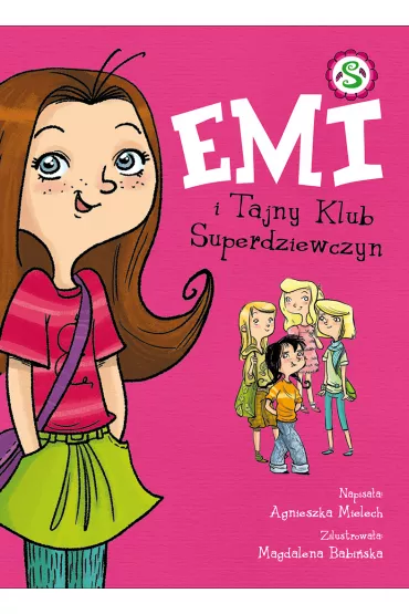 Emi i Tajny Klub Superdziewczyn. Tom 1 - Agnieszka Mielech