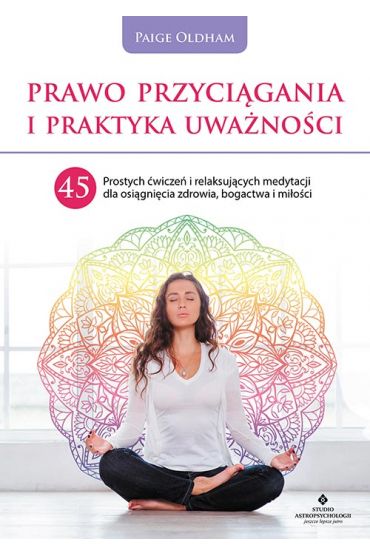 Prawo przyciągania i praktyka uważności