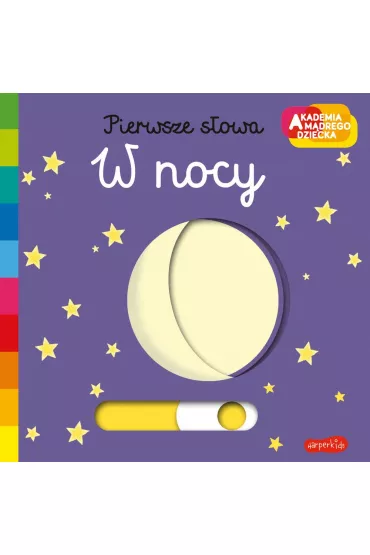W nocy. Akademia Mdrego Dziecka. Pierwsze sowa - Nathalie Choux