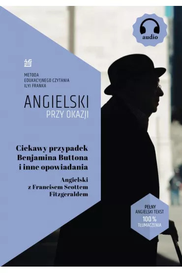 Ciekawy przypadek Benjamina Buttona i inne opowiadania. Angielski z Francisem Scottem Fitzgeraldem - Francis Scott Fitzgerald, Frank Ilya