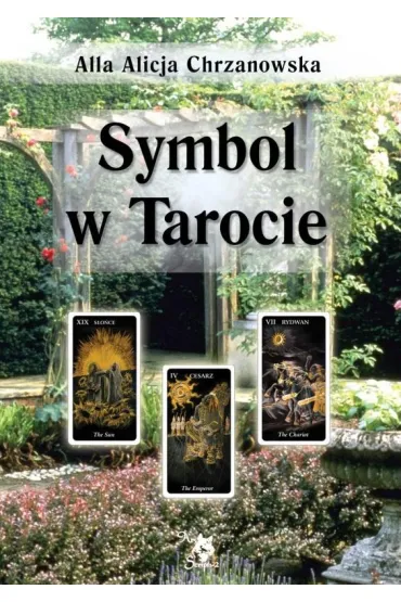 Symbol w Tarocie - Alla Alicja Chrzanowska
