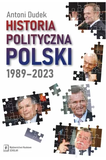 Historia polityczna Polski 1989-2023 - Antoni Dudek