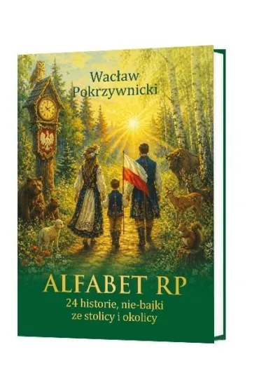 Alfabet RP. 24 historie, nie-bajki ze stolicy i... - Wac�aw  Pokrzywnicki