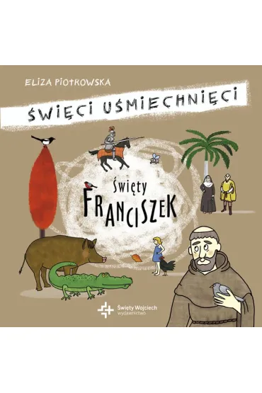 �wi�ty Franciszek z Asy�u. �wi�ci u�miechni�ci - Eliza Piotrowska