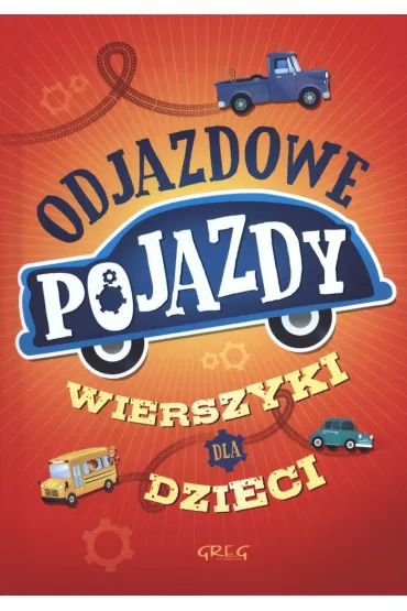 Odjazdowe pojazdy wierszyki dla dzieci - Rafa� Czarnecki